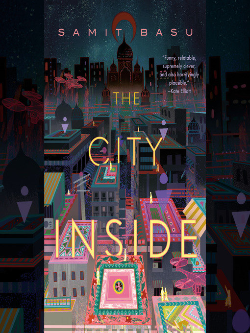 Title details for The City Inside by Samit Basu - Wait list